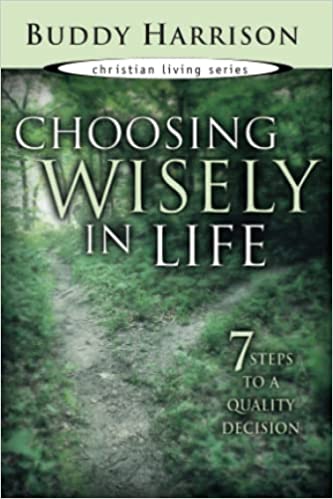 Choosing Wisely In Life PB - Buddy Harrison